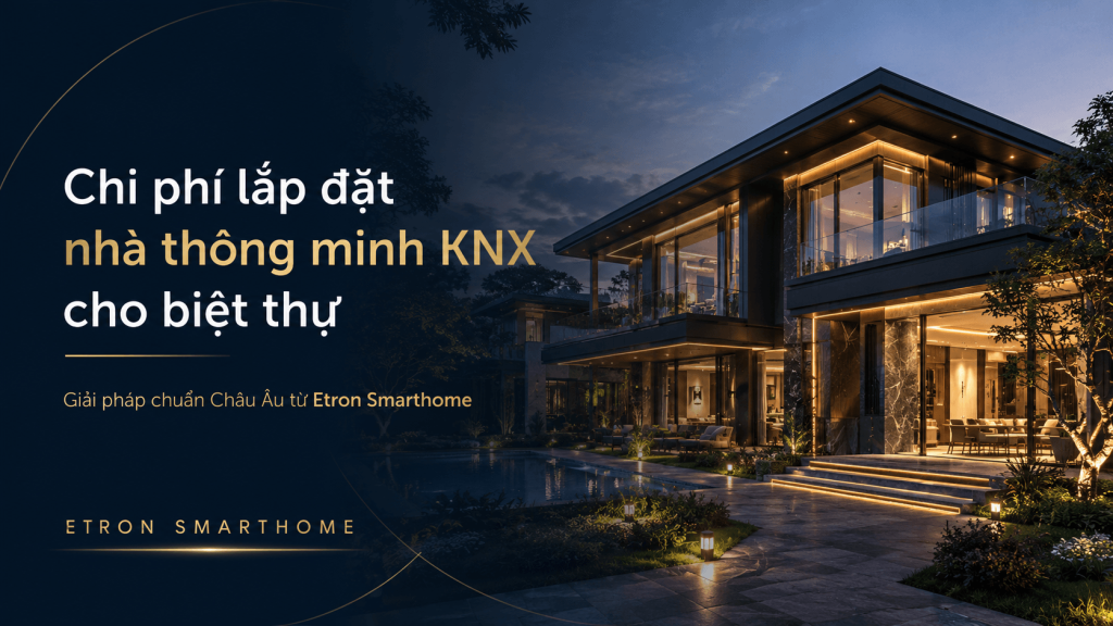 chi phí lắp nhà thông minh knx
