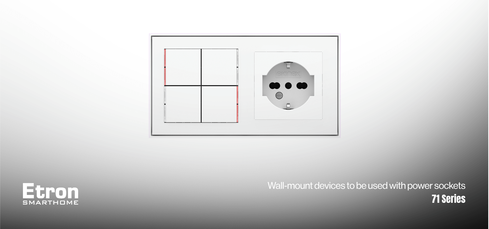 71 Series - Ekinex -Wall-mount devices to be used with power sockets